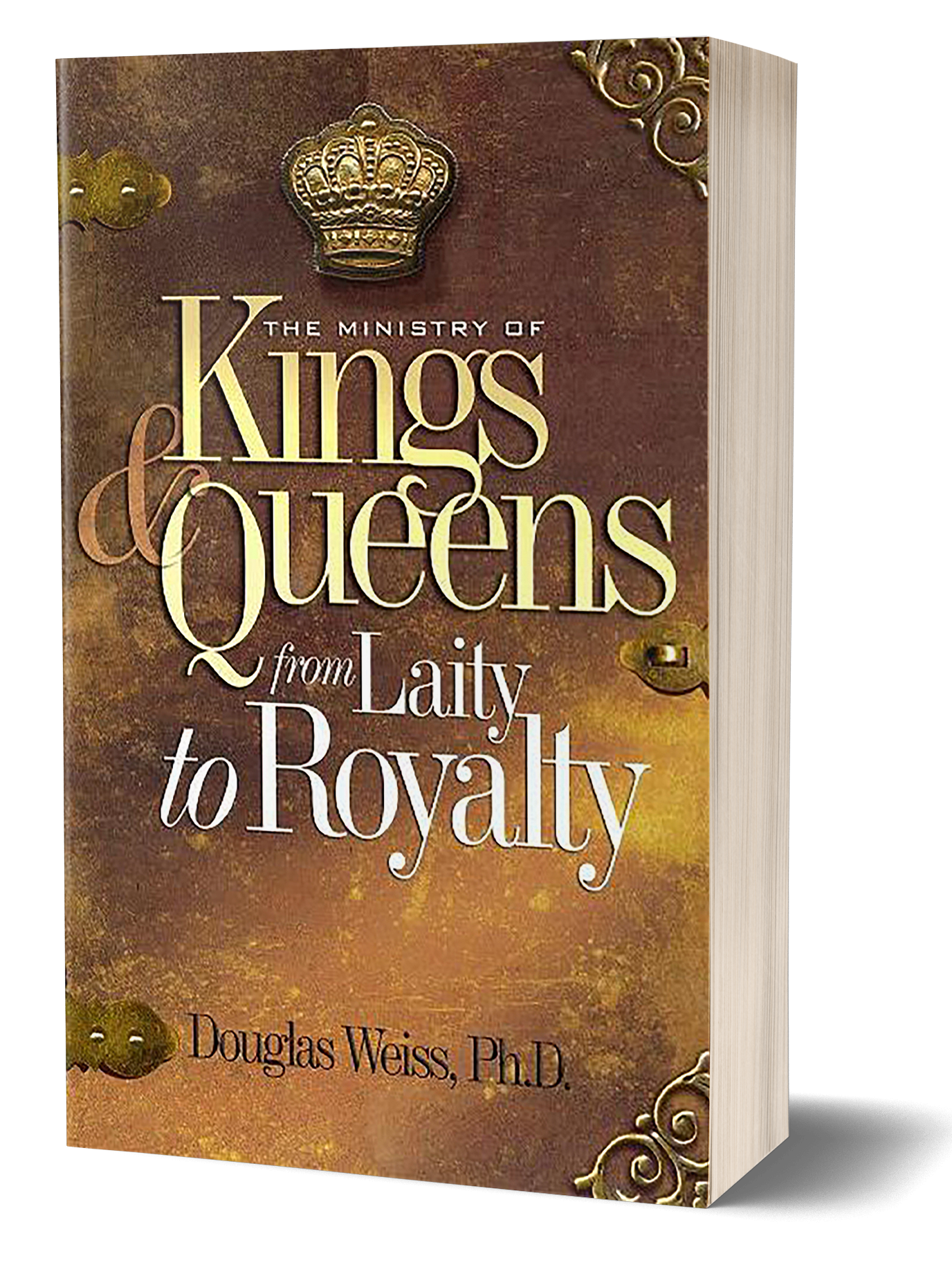 Ministry of Kings & Queens: From Laity to Royalty Book