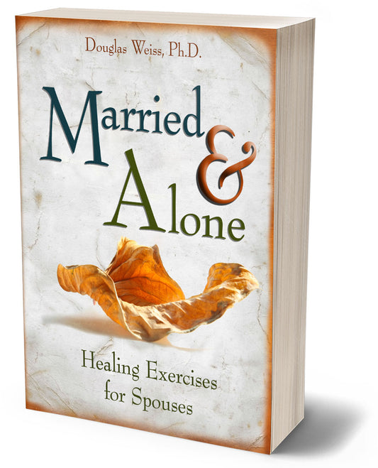 Married and Alone: Healing Exercises for Spouses