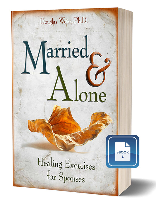 Married and Alone: Healing Exercises for Spouses eBook